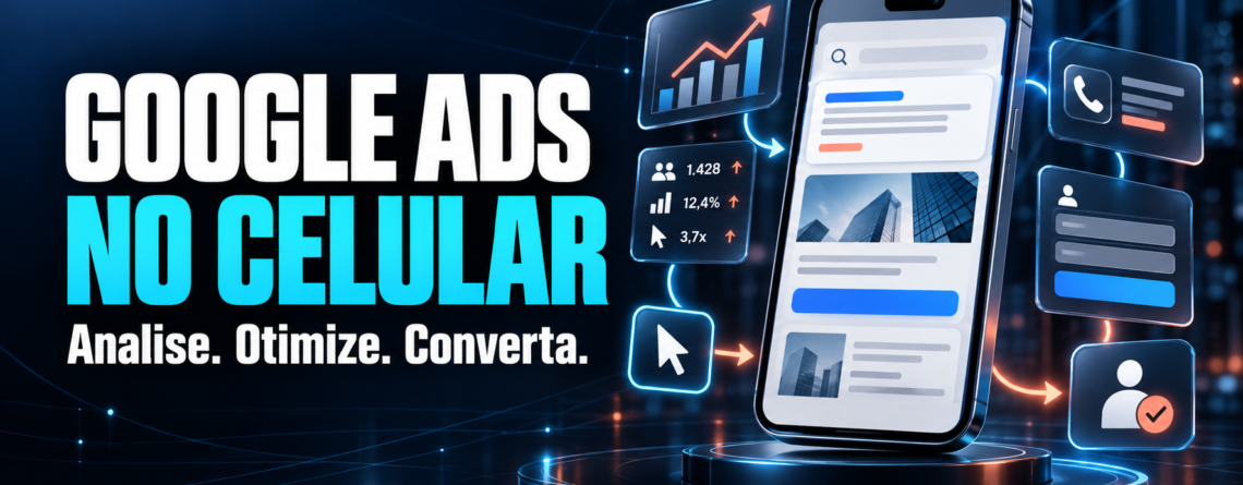 Campanha do Google Ads sendo analisada em um dispositivo móvel